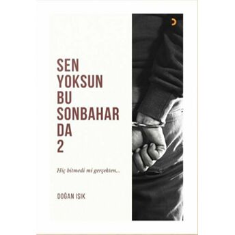 Sen Yoksun Bu Sonbaharda 2 Doğan Işık