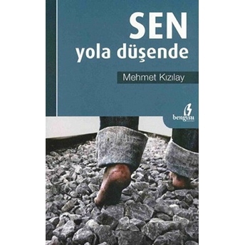 Sen Yola Düşende-Mehmet Kızılay