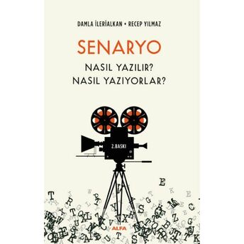 Senaryo Nasıl Yazılır? Nasıl Yazıyorlar? Damla Ilerialkan