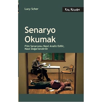 Senaryo Okumak Film Senaryosu Nasıl Analiz Edilir, Nasıl Değerlendirilir Lucy Scher