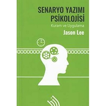 Senaryo Yazımı Psikolojisi (Ciltli) Jason Lee