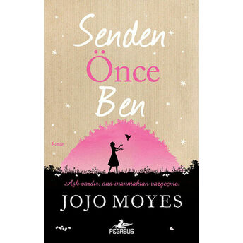 Senden Önce Ben Jojo Moyes