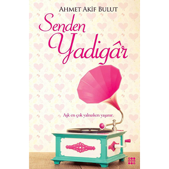 Senden Yadigar Ahmet Akif Bulut