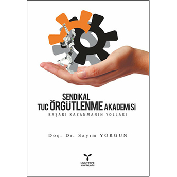 Sendikal Örgütlenme Tuc Örgütlenme Akademisi Sayım Yorgun