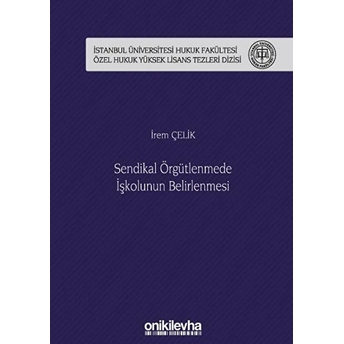 Sendikal Örgütlenmede Işkolunun Belirlenmesi - Irem Çelik