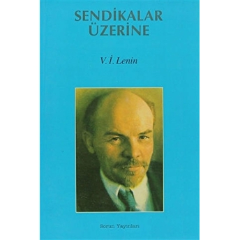 Sendikalar Üzerine Vladimir Ilyiç Lenin