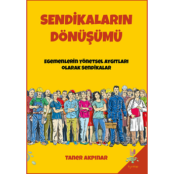 Sendikaların Dönüşümü Taner Akpınar