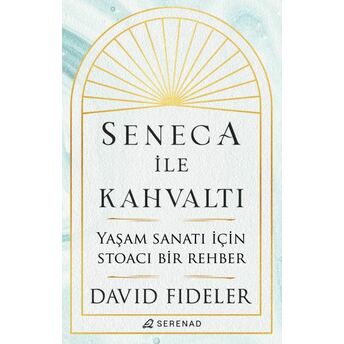 Seneca Ile Kahvaltı David Fideler