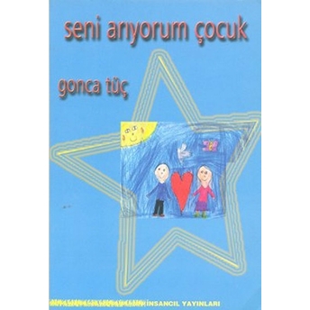 Seni Arıyorum Çocuk-Gonca Tüç