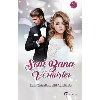 Seni Bana Vermişler Elif Yağmur Urfalıoğlu