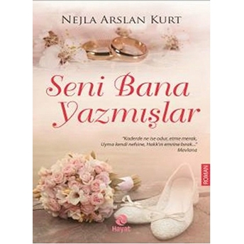 Seni Bana Yazmışlar Nejla Arslan Kurt