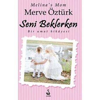 Seni Beklerken Merve Öztürk