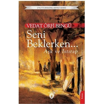 Seni Beklerken... Vedat Örfi Bengü