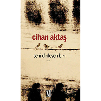 Seni Dinleyen Biri Cihan Aktaş