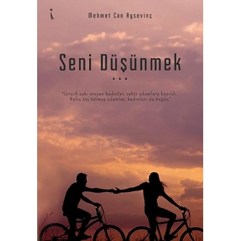 Seni Düşünmek