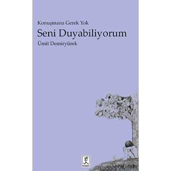 Seni Duyabiliyorum Ümit Demiryürek