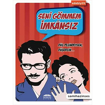 Seni Gömmem Imkansız - Düş Peşindeysen Düşersin... Sami Hazinses