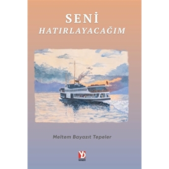 Seni Hatırlayacağım - Meltem Bayazıt Tepeler