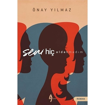 Seni Hiç Aldatmadım Önay Yılmaz