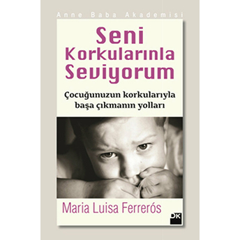 Seni Korkularınla Seviyorum Maria Luisa Ferreros