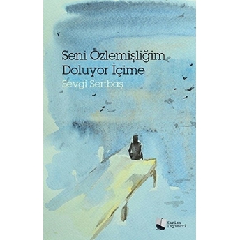 Seni Özlemişliğim Doluyor Içime - Sevgi Sertbaş