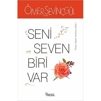 Seni Seven Biri Var Ömer Sevinçgül