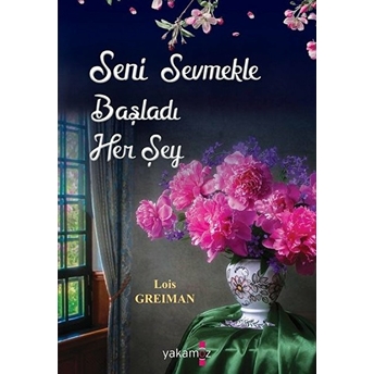 Seni Sevmekle Başladı Her Şey Lois Greiman