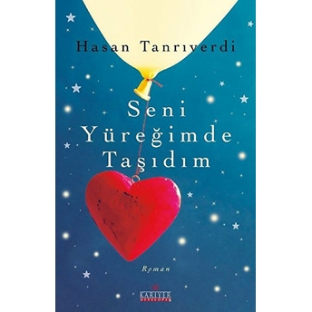 Seni Yüreğimde Taşıdım Hasan Tanrıverdi