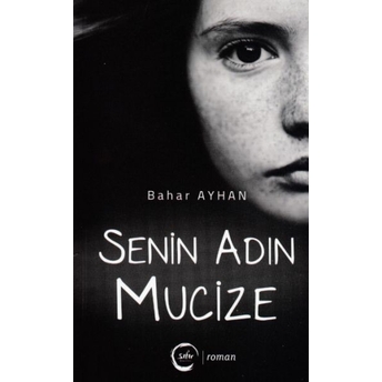 Senin Adın Mucize Bahar Ayhan