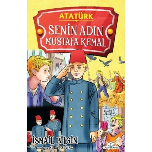 Senin Adın Mustafa Kemal Ismail Bilgin