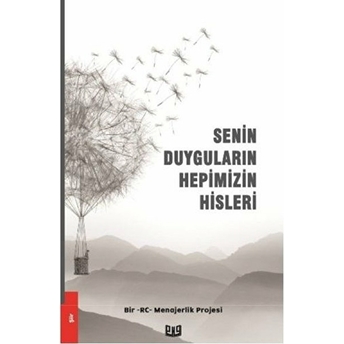 Senin Duyguların Hepimizin Hisleri -