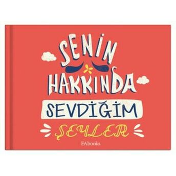 Senin Hakkında Sevdiğim Şeyler (Ciltli) Kolektif