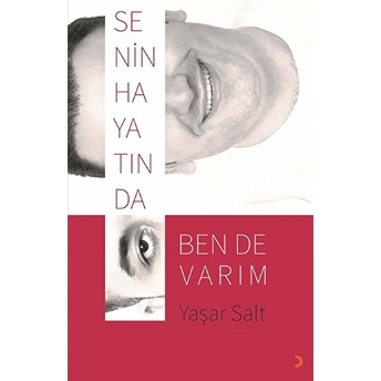 Senin Hayatında Ben De Varım