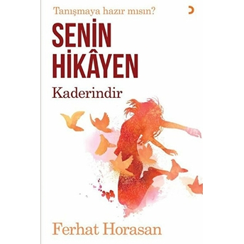 Senin Hikâyen Kaderindir - Ferhat Horasan