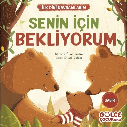 Senin Için Bekliyorum - Ilk Dini Kavramlarım (Sabır) Süreyya Ülker Aydın