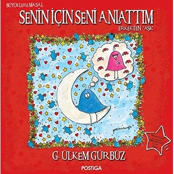 Senin Için Seni Anlattım: Erkekten Aşk-G. Ülkem Gürbüz