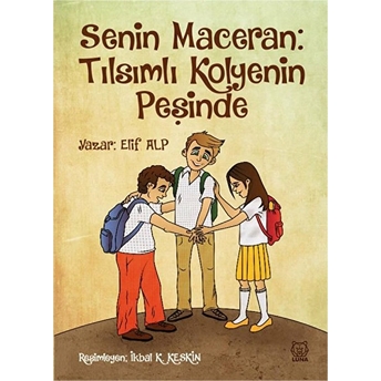 Senin Maceran - Tılsımlı Kolyenin Peşinde Elif Alp