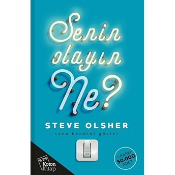 Senin Olayın Ne? Steve Olsher