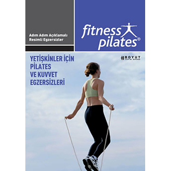 Senin Seçimin Pilates - Yetişkinler Için Pilates Ve Kuvvet Egzersizleri Pilates Ileri Seviye Egzersizleri Kolektif