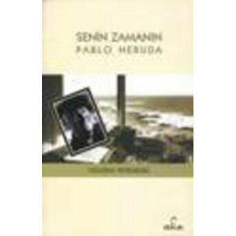 Senin Zamanın Pablo Neruda Volodia Teitelboim