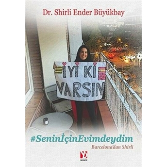 #Seniniçinevimdeydim / Barcelona'dan Shirli - Shirli Ender Büyükbay