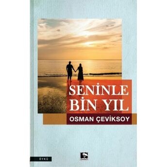 Seninle Bin Yıl Osman Çeviksoy