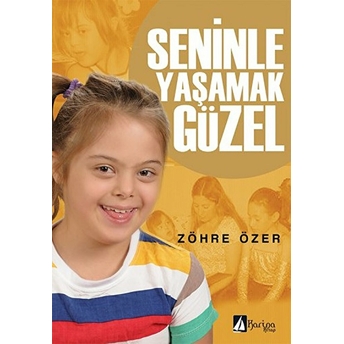 Seninle Yaşamak Güzel Zöhre Özer