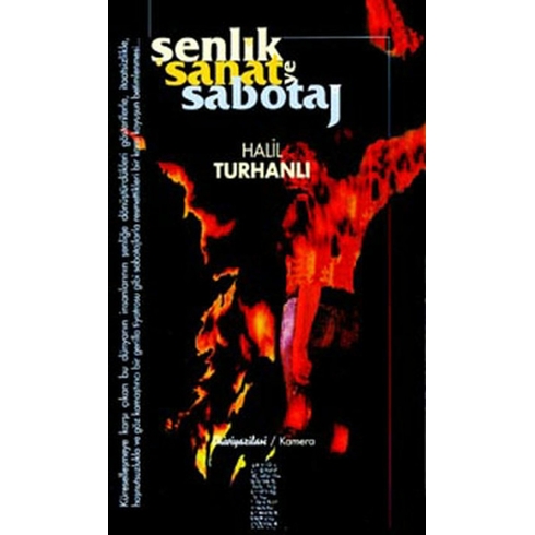 Şenlik Sanat Ve Sabotaj Halil Turhanlı