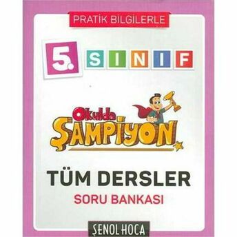 Şenol Hoca 5.Sınıf Okulda Şampiyon Tüm Dersler Soru Bankası (Yeni) Kolektif