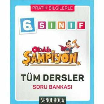 Şenol Hoca 6.Sınıf Okulda Şampiyon Tüm Dersler Soru Bankası Kolektif