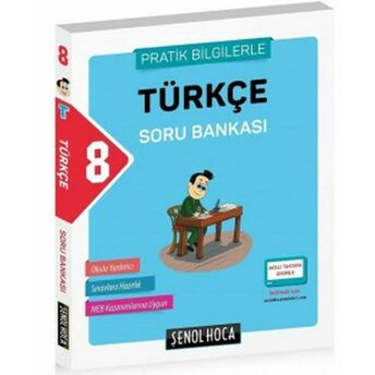 Şenol Hoca 8. Sınıf Türkçe Soru Bankası Pratik Bilgilerle (Yeni) Şenol Hoca