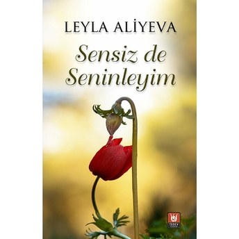 Sensiz De Seninleyim Leyla Aliyeva