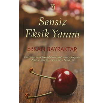 Sensiz Eksik Yanım Erkan Bayraktar