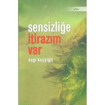 Sensizliğe Itirazım Var